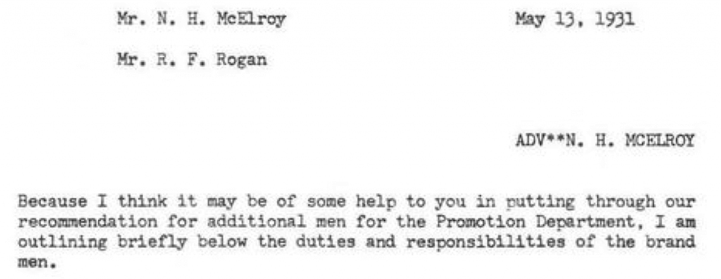 Because I think it may be of some help to you in putting through our recommendation for additional men for the Promotion Department, I am outlining briefly below the duties and responsibilities of the brand men.