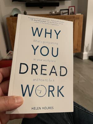 Why You Dread Work by Helen Holmes